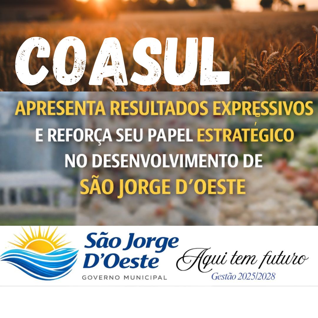 Coasul apresenta resultados expressivos e o Prefeito Gelson Coelho reconhece seu papel estratégico em São Jorge D’Oeste