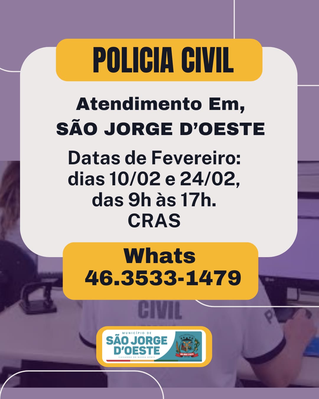 Atendimento da Polícia Civil em São Jorge D’Oeste neste mês de fevereiro
