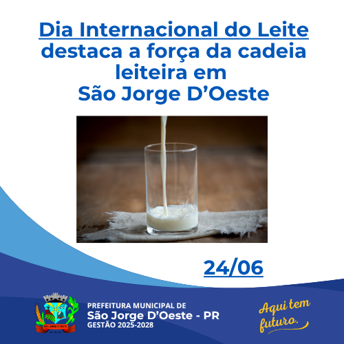 Dia Internacional do Leite destaca a força da cadeia leiteira em São Jorge D’Oeste