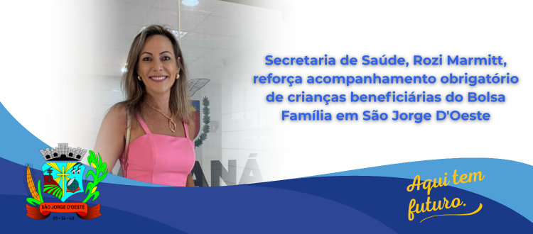 Secretaria de Saúde reforça acompanhamento obrigatório de crianças beneficiárias do Bolsa Família